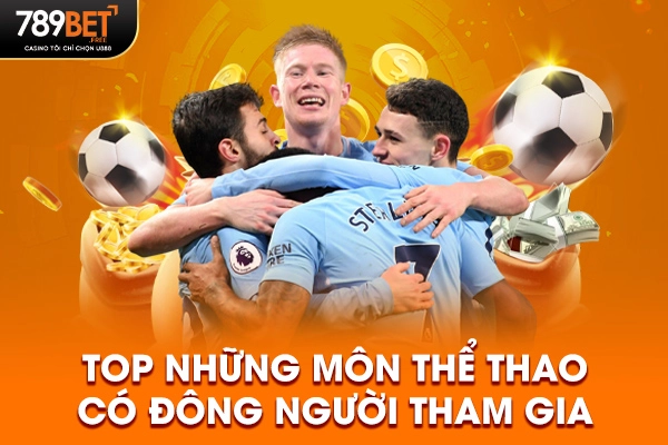 Top những môn thể thao có đông người tham gia Top những môn thể thao có đông người tham gia