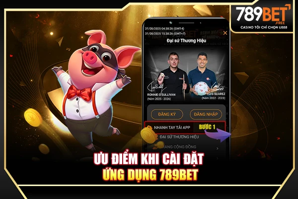 Ưu điểm khi cài đặt ứng dụng 789BET Ưu điểm khi cài đặt ứng dụng 789BET